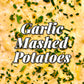 Garlic Mashed Potatoes (GF)